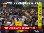 referandum - Referandum'u boykot edin Videosu