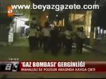 mahalle kavgasi - Gaz bombası gerginlği Videosu