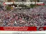 miting alani - Hatay'dan Sağduyu Mesajı Videosu