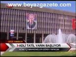Adli Tatil Yarın Başlıyor