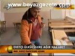 Evetçi Ülkücülere Ağır Hakaret