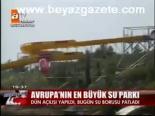 Avrupa'nın En Büyük Su Parkı