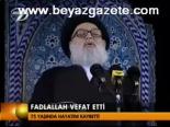 Fadlallah Vefat Etti