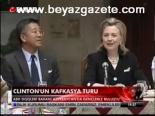 Clinton'un Kafkasya Turu