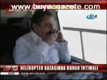 Helikopter Kazası Suçlaması