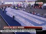 Boğaz'da Meze Rekoru
