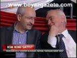 Kim Kimi Sattı?
