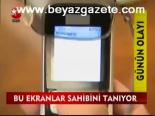 Bu Ekranlar Sahibini Tanıyor