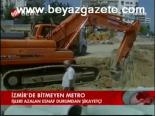 İzmir'de Bitmeyen Metro