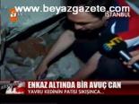 Enkaz Altında Bir Avuç Can