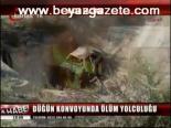 Düğün Konvoyunda Ölüm