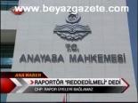 Raportör Reddedilmeli Dedi
