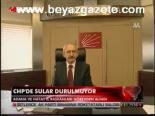 Chp'de Sular Durulmuyor