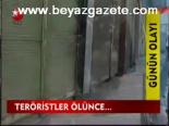 Teröristler Ölünce