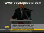 Liderler Görüşecek Mi?