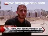 Yıkıklan Yerine Kumdan Ev