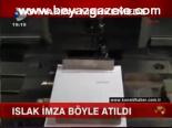 Islak İmza Boyle Atılır