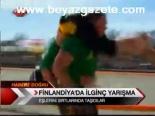 Finlandiya'da İlginç Yarışma