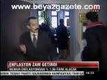 Enflasyon Zam Getirdi