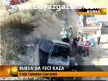Bursa'da Feci Kaza