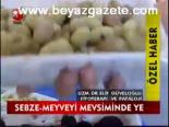 Sebze- Meyveyi Mevsiminde Ye