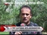 Trt Çatışma Bölgesindeydi...