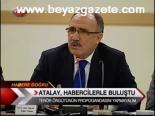 Atalay, Habercilerle Buluştu
