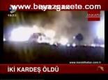 Kazada İki Kardeş Öldü