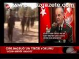 Org. Başbuğ'un Terör Yorumu