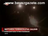Beyyurdu Karakoluna Saldırı