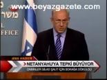Netanyahu'ya Tepki Büyüyor
