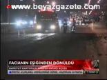 Facianın Eşiğinden Dönüldü