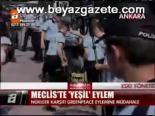 Meclis'te Yeşil Eylem