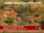 Batman'da Hain Saldırı