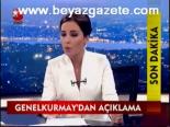 Genelkurmay'dan Açıklama