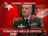 Komutan'a Meclis Desteği