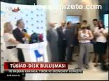 Tüsiad- Disk Buluşması
