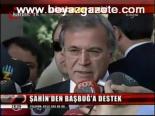 Şahin'den Başbuğ'a Destek
