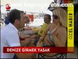 Denize Girmek Yasak