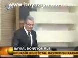 Baykal Dönüyor Mu?
