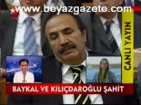 Baykal Ve Kılıçdaroğlu Şahit