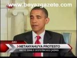 Netenyahu'ya Protesto
