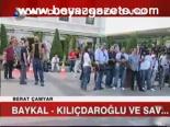 Baykal Kılıçdaroğlu Ve Sav