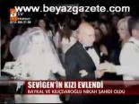Sevigen'in Kızı Evlendi