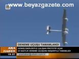 Deneme Uçuşu Tamamlandı