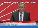 Chp'den Seçim Barajı Teklifi