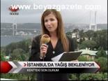 İstanbul'da Yağış Bekleniyor