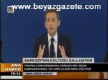 Sarkozy'nin Koltuğu Sallanıyor