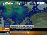 İstanbul İçin Sel Uyarısı
