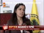 Bdp'den Başbuğ'a Tepki